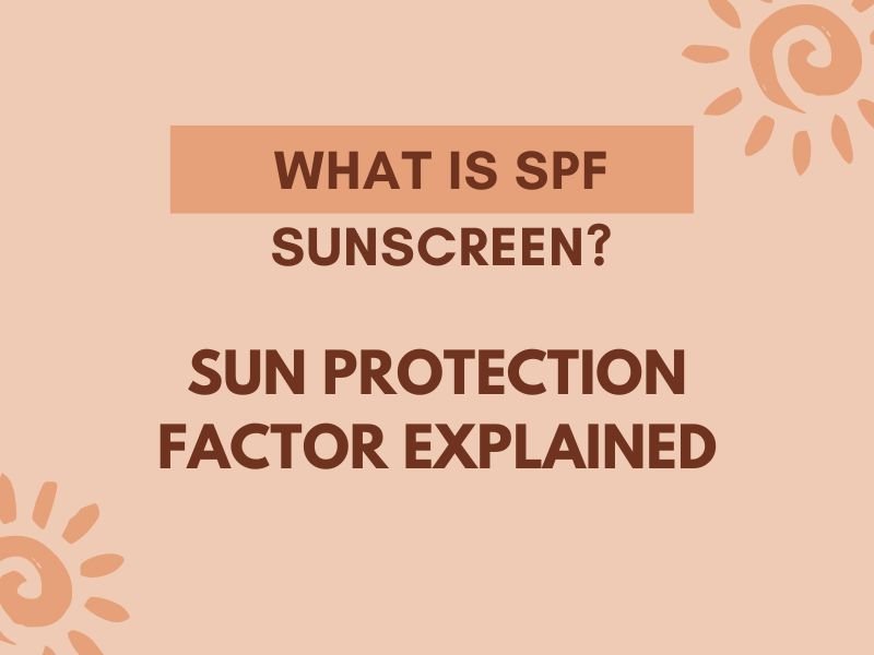 Sun Protection Factor(SPF) Explained